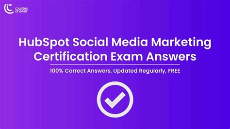 HubSpot Social Media Marketing Certification Exam Answers.